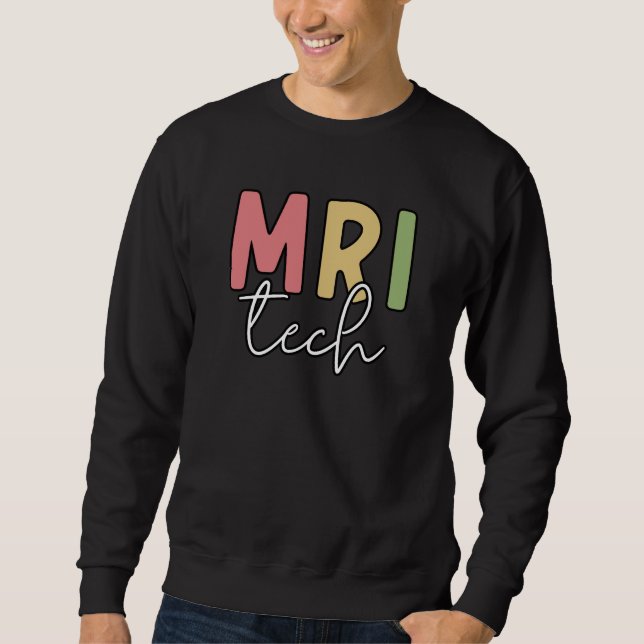 MRI Tech | MRI Technologist Gifts Sweatshirt (Front)