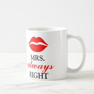 MRS. ALWAYS RIGHT COFFEE MUG