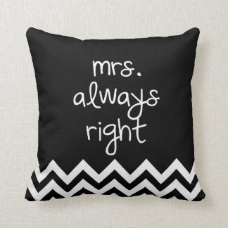 mrs.always right cushion