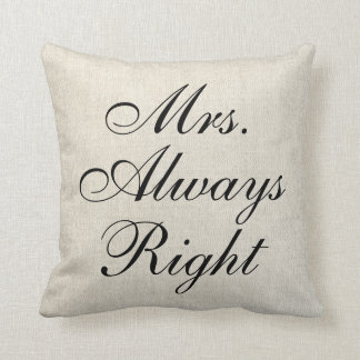 Mrs. Always Right Faux Linen canvas Wedding Pillow