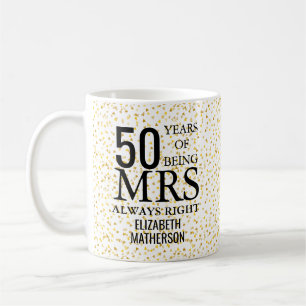 Mrs Always Right Fun Golden 50th Anniversary Coffee Mug