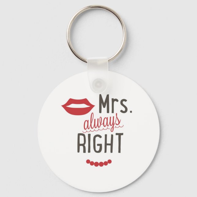 Mrs. always right gift idea key ring (Front)