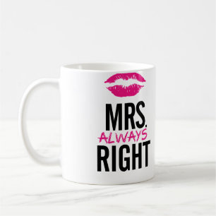 Mrs. always Right Lips Mug
