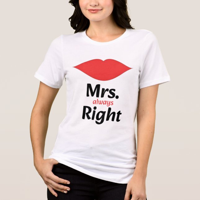 Mrs. Always Right Red Lips Matching Tri-Blend Shirt (Front)