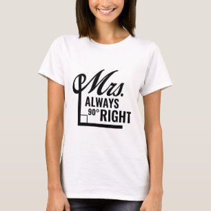 Mrs. Always Right T-Shirt