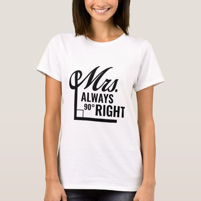 Mrs. Always Right T-Shirt (Front)