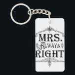 MRS. ALWAYS RIGHT Vintage Deco Ornamental Classic Key Ring<br><div class="desc">Customise with any text if desired.</div>