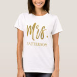 Mrs. and last name Gold Foil Typography Shirt<br><div class="desc">Mrs. and last name Faux Gold Foil Typography T-Shirt for a newlywed to wear on her honeymoon. This t-shirt pairs with the Mr. last name silver shirt for men.</div>