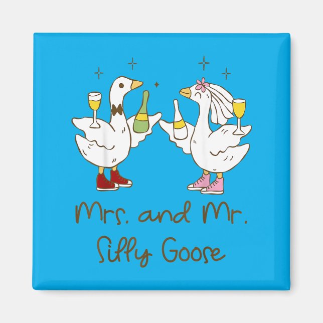 Mrs And Mr Silly Goose Wedding Party Funny Magnet (Front)