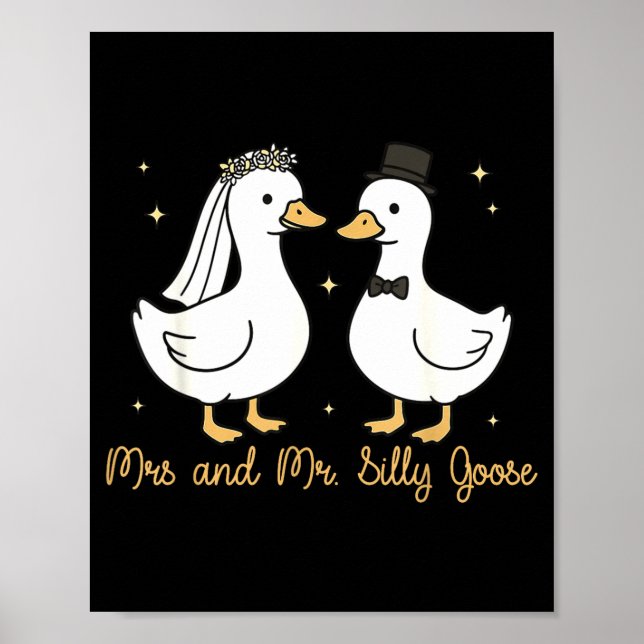 Mrs and mr silly goose wedding party funny  poster (Front)