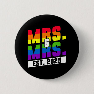 Mrs. And Mrs. Est. 2025 - Gay Pride Wedding  6 Cm Round Badge