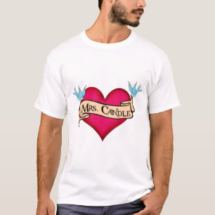 "Mrs. Candle"  Custom Heart & Banner Tattoo Gifts T-Shirt