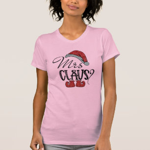 Mrs Clause Santa Humour Funny Christmas Shirts