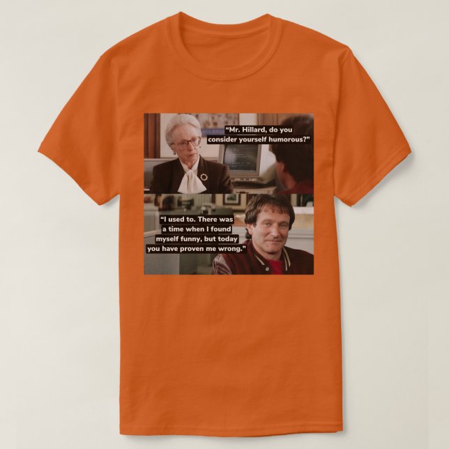 Mrs Doubtfire Do you consider yoursto be humourous T-Shirt (Design Front)