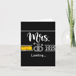 Mrs. Est. 2025 Loading Bride Wedding Newlywed Wife Card
