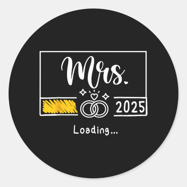 Mrs. Est. 2025 Loading Bride Wedding Newlywed Wife Classic Round Sticker (Front)