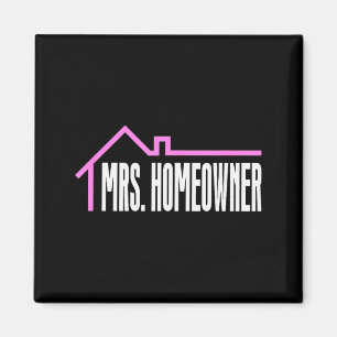 Mrs. Homeowner First Time Homeowner Housewarming  Magnet