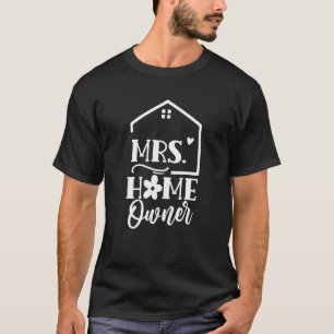 Mrs Homeowner House Housewarming Home T-Shirt
