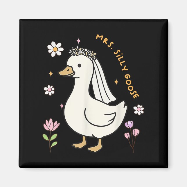 Mrs Silly Goose Bride To Be Wedding Bride Groom Ma Magnet (Front)