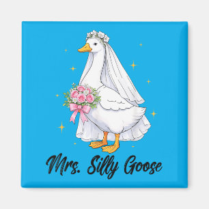 Mrs Silly Goose Bride To Be Wedding Silly Bride Magnet