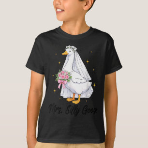Mrs Silly Goose Bride To Be Wedding Silly Bride T-Shirt