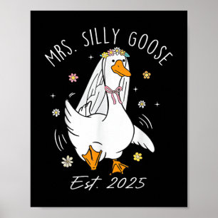 Mrs. Silly Goose Couple Matching Wedding Funny Bri Poster