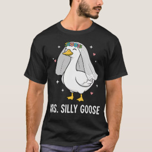 Mrs Silly Goose Funny Bride Wedding T-Shirt