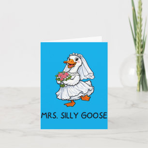 Mrs Silly Goose Wedding Bachelor Party Funny Card