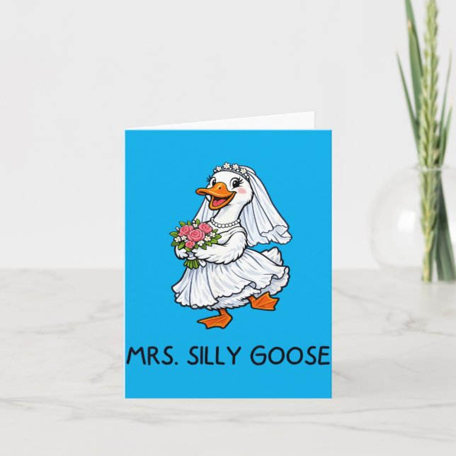 Mrs Silly Goose Wedding Bachelor Party Funny Card (Front)