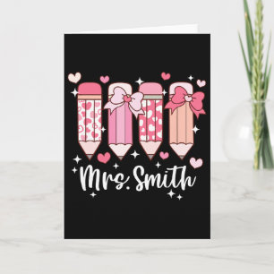 Mrs. Smith Teacher Valentine's Pencil Card