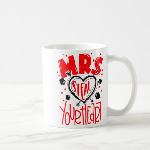 Mrs Steal Your Heart Valentines Day Matching Coup  Coffee Mug