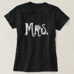 Mrs. t shirts for the bride / wife<br><div class="desc">Mrs. t shirts for the wife and matching Mr. t shirts for the groom. Cute wedding or bachelorette party gift idea for bride and groom / husband and wife . Vintage handwritten design.</div>