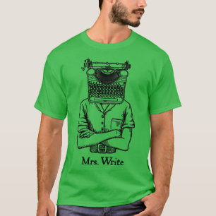 Mrs Write Author Writer Vintage Typewriter Funny W T-Shirt