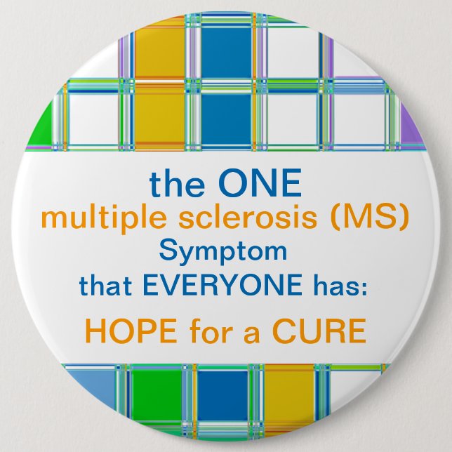 MS Awareness Round Buttons for multiple sclerosis (Front)