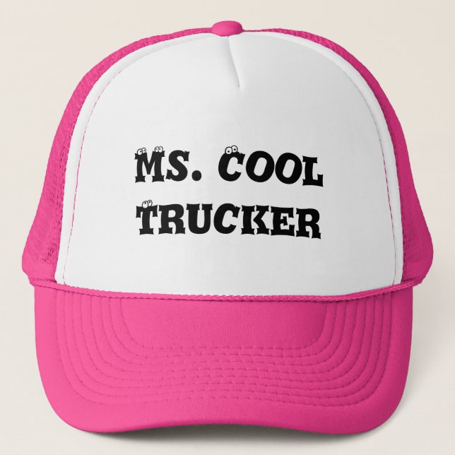 Ms. Cool Trucker Trucker Hat (Front)