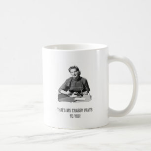 Ms. Crabby Pants Coffee Mug