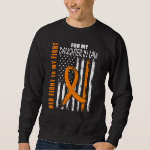MS Her Fight Daughter In Law Multiple Sclerosis Fl Sweatshirt