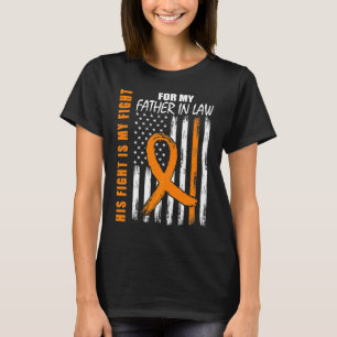 MS His Fight Father In Law Multiple Sclerosis USA T-Shirt