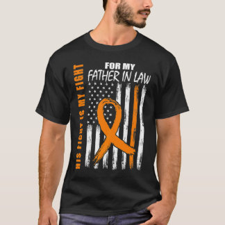 MS His Fight Father In Law Multiple Sclerosis USA T-Shirt