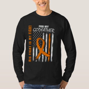 MS His Fight Is My Fight Godfather Multiple Sclero T-Shirt