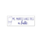 Ms. ____ loves this a latte coffee teacher stamp