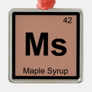 Ms - Maple Syrup Chemistry Periodic Table Symbol Metal Tree Decoration