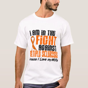 MS Multiple Sclerosis IN THE FIGHT FOR MY WIFE 1 T-Shirt