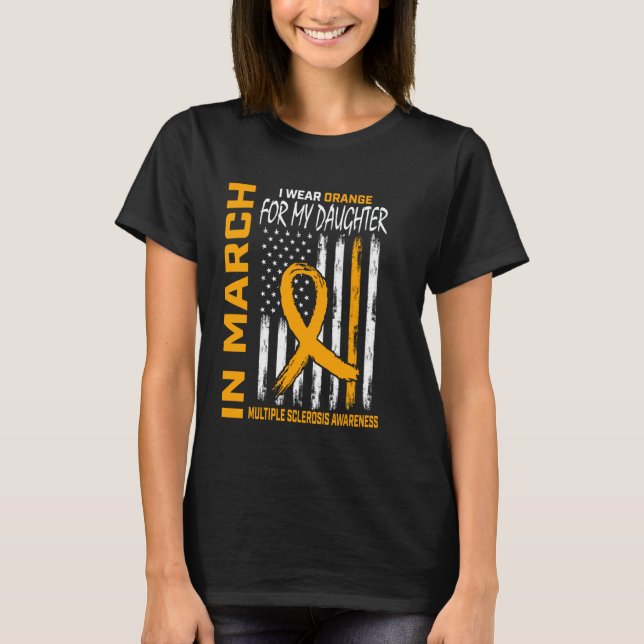 MS Orange Daughter Multiple Sclerosis Awareness Mo T-Shirt (Front)