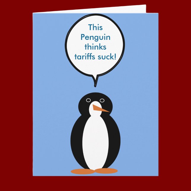 Ms. Penguin Says Tariffs Suck Card (Creator Uploaded)