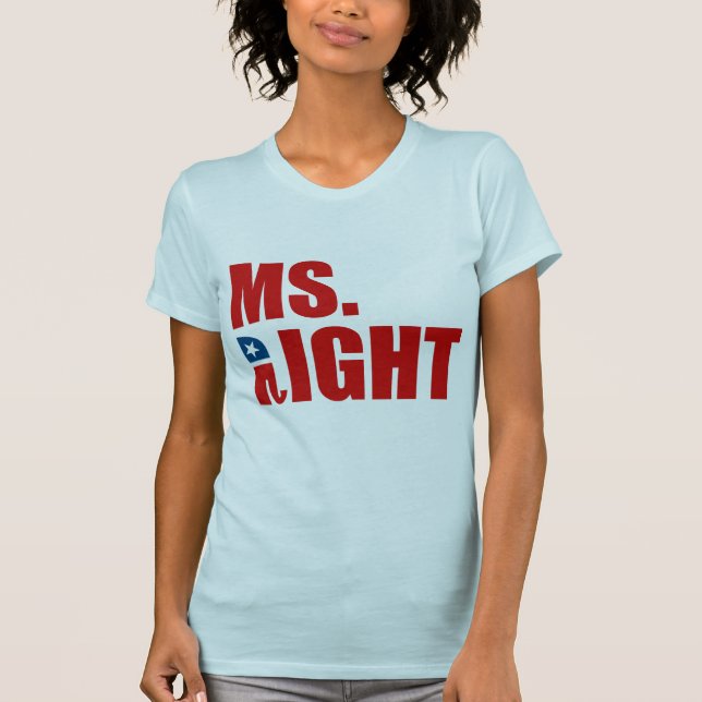 MS. RIGHT T-Shirt (Front)