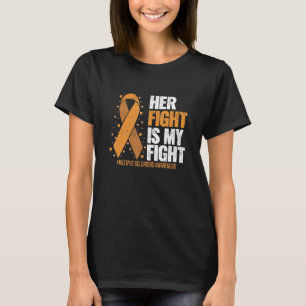 MS Support Her Fight my Fight Multiple Sclerosis A T-Shirt