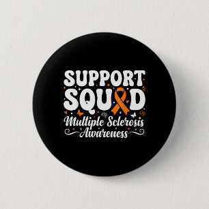 MS Warrior Support Squad Multiple Sclerosis 6 Cm Round Badge