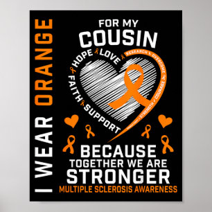 Ms Wear Orange For Cousin Multiple Sclerosis Poster