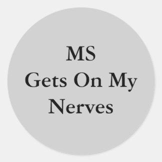 MSGets On MyNerves Classic Round Sticker